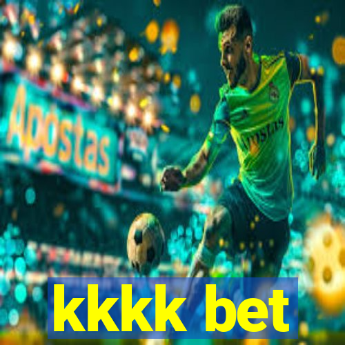 kkkk bet
